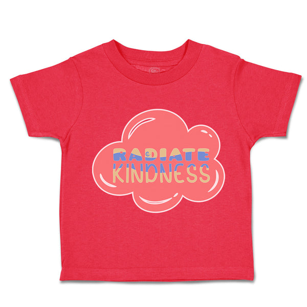 Toddler Clothes Radiate Kindness Toddler Shirt Baby Clothes Cotton