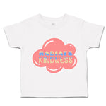 Toddler Clothes Radiate Kindness Toddler Shirt Baby Clothes Cotton