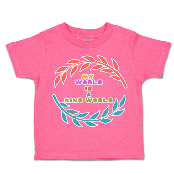 Toddler Clothes My World Is A Kind World Toddler Shirt Baby Clothes Cotton