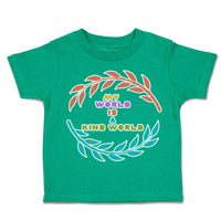 Toddler Clothes My World Is A Kind World Toddler Shirt Baby Clothes Cotton