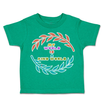 Toddler Clothes My World Is A Kind World Toddler Shirt Baby Clothes Cotton