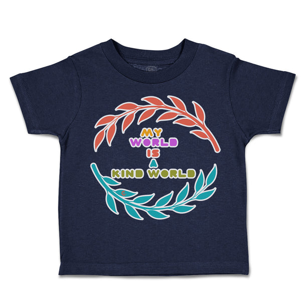 Toddler Clothes My World Is A Kind World Toddler Shirt Baby Clothes Cotton
