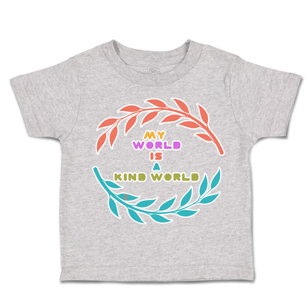 Toddler Clothes My World Is A Kind World Toddler Shirt Baby Clothes Cotton