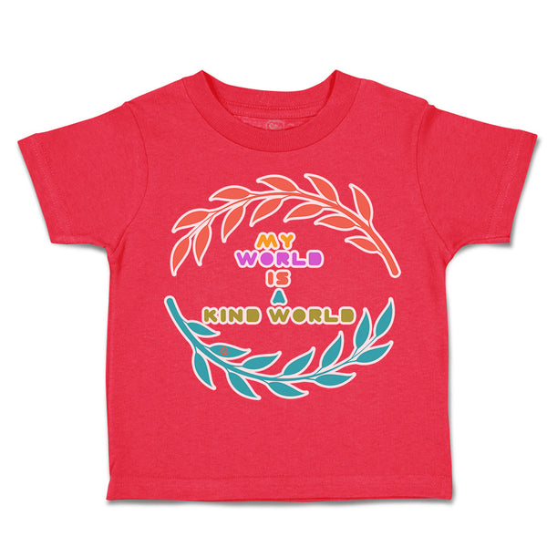 Toddler Clothes My World Is A Kind World Toddler Shirt Baby Clothes Cotton