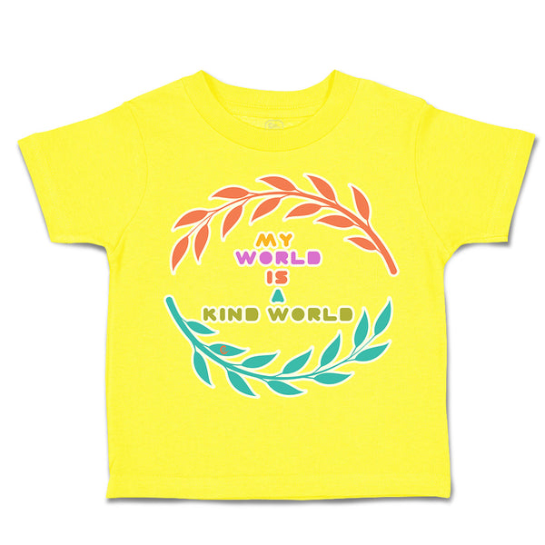 Toddler Clothes My World Is A Kind World Toddler Shirt Baby Clothes Cotton
