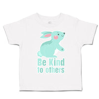 Toddler Clothes Be Kind to Others Rabbit Toddler Shirt Baby Clothes Cotton