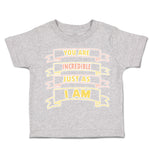 Toddler Clothes You Are Incredible Just as You Are Toddler Shirt Cotton