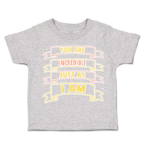 Toddler Clothes You Are Incredible Just as You Are Toddler Shirt Cotton
