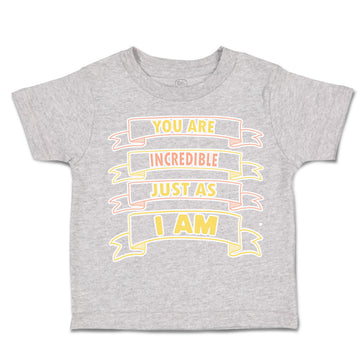 Toddler Clothes You Are Incredible Just as You Are Toddler Shirt Cotton