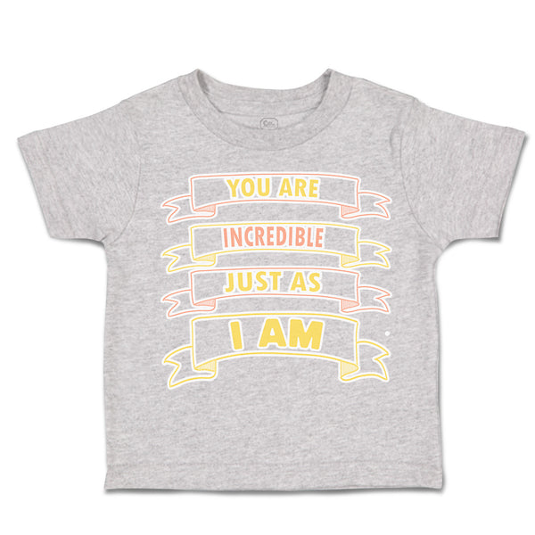 Toddler Clothes You Are Incredible Just as You Are Toddler Shirt Cotton