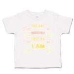 Toddler Clothes You Are Incredible Just as You Are Toddler Shirt Cotton