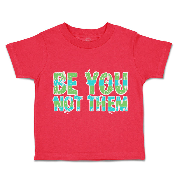 Toddler Clothes Be You Not Them Toddler Shirt Baby Clothes Cotton