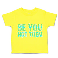 Toddler Clothes Be You Not Them Toddler Shirt Baby Clothes Cotton