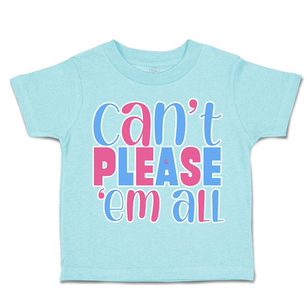 Toddler Clothes Can Not Please Them All Toddler Shirt Baby Clothes Cotton