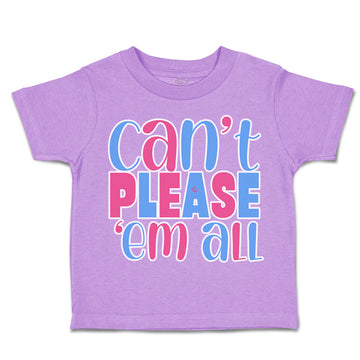 Toddler Clothes Can Not Please Them All Toddler Shirt Baby Clothes Cotton