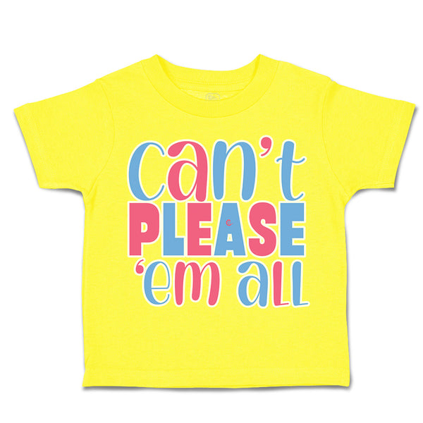 Toddler Clothes Can Not Please Them All Toddler Shirt Baby Clothes Cotton