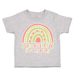 Toddler Clothes I Am Grateful for My Body Rainbow Toddler Shirt Cotton