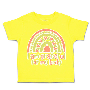 Toddler Clothes I Am Grateful for My Body Rainbow Toddler Shirt Cotton