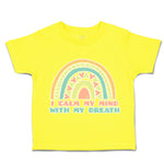 Toddler Clothes I Calm My Mind with My Breath Toddler Shirt Baby Clothes Cotton