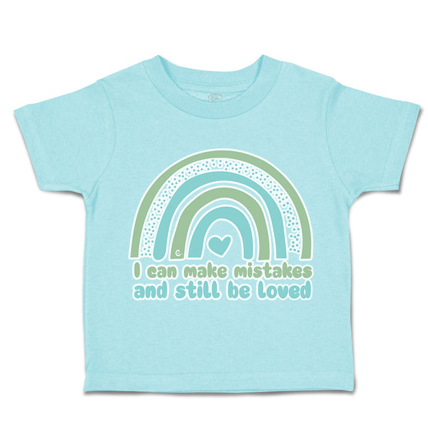 Toddler Clothes I Can Make Mistakes and Still Be Loved Toddler Shirt Cotton