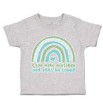 Toddler Clothes I Can Make Mistakes and Still Be Loved Toddler Shirt Cotton