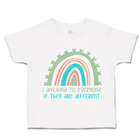 Toddler Clothes I Am Kind to Everyone If They Are Different Toddler Shirt Cotton