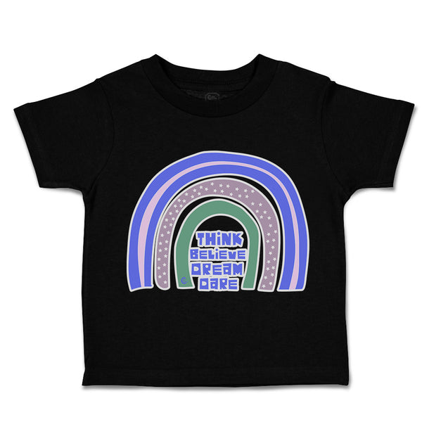 Toddler Clothes Think Believe Dream Dare Toddler Shirt Baby Clothes Cotton