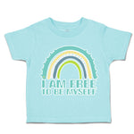 Toddler Clothes I Am Free to Be Myself Rainbow Toddler Shirt Baby Clothes Cotton