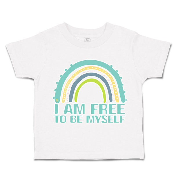 Toddler Clothes I Am Free to Be Myself Rainbow Toddler Shirt Baby Clothes Cotton