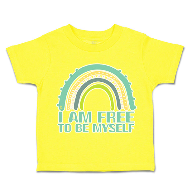 Toddler Clothes I Am Free to Be Myself Rainbow Toddler Shirt Baby Clothes Cotton