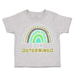 Toddler Clothes I Am Determined Rainbow Toddler Shirt Baby Clothes Cotton
