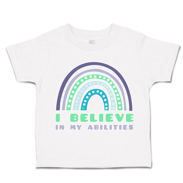 Toddler Clothes I Believe in My Abilities Rainbow Toddler Shirt Cotton