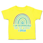 Toddler Clothes I Am Responsible for The Words I Speak Toddler Shirt Cotton