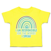 Toddler Clothes I Am Responsible for The Words I Speak Toddler Shirt Cotton