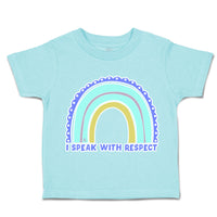 Toddler Clothes I Speak with Respect Rainbow Toddler Shirt Baby Clothes Cotton