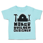 Toddler Clothes Maker Builder Designer Hammer Toddler Shirt Baby Clothes Cotton