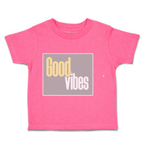 Toddler Clothes Good Vibes Toddler Shirt Baby Clothes Cotton