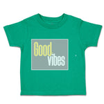 Toddler Clothes Good Vibes Toddler Shirt Baby Clothes Cotton