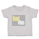 Toddler Clothes Good Vibes Toddler Shirt Baby Clothes Cotton