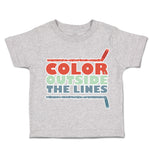 Toddler Clothes Colour Outside The Lines Crayons Toddler Shirt Cotton