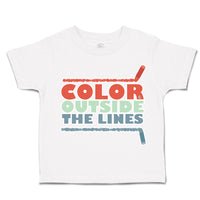 Toddler Clothes Colour Outside The Lines Crayons Toddler Shirt Cotton