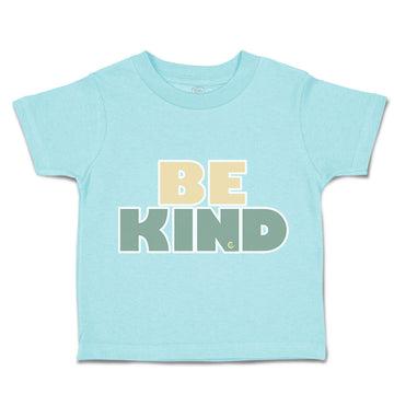 Toddler Clothes Be Kind A Toddler Shirt Baby Clothes Cotton