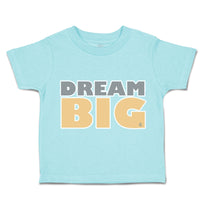 Toddler Clothes Dream Big A Toddler Shirt Baby Clothes Cotton