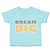 Toddler Clothes Dream Big A Toddler Shirt Baby Clothes Cotton