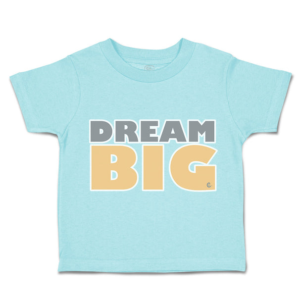 Toddler Clothes Dream Big A Toddler Shirt Baby Clothes Cotton