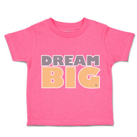 Dream Big A