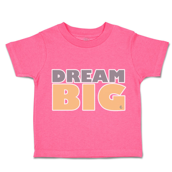 Dream Big A