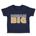 Toddler Clothes Dream Big A Toddler Shirt Baby Clothes Cotton