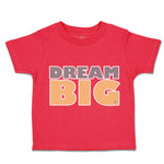 Toddler Clothes Dream Big A Toddler Shirt Baby Clothes Cotton