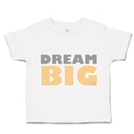 Toddler Clothes Dream Big A Toddler Shirt Baby Clothes Cotton